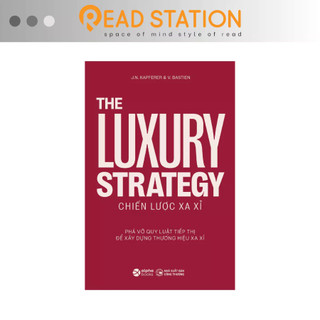 Sách: the luxury strategy - chiến lược xa xỉ - phá vỡ quy luật tiếp thị để xây dựng thương hiệu xa xỉ