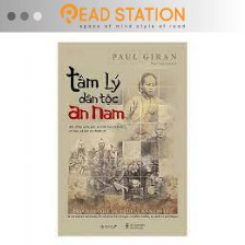 Sách: Tâm lý dân tộc An Nam - đặc điểm quốc gia, sự tiếng hóa lịch sử, trí tuệ, xã hội và chính trị