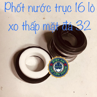Phốt bơm nước kiểu lùn trục 16mm mặt đá 32mm