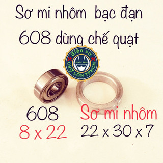 COMBO 2 sản phẩm (1cái 608 & 1 cái vành nhôm ) dùng chế cho quạt điện 220v