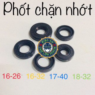 Phốt cao su chặn nhớt - dầu - bụi 16-26 16-32 17-40 18-32