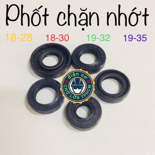 Phốt chặn nhớt , dầu , bụi  (18-30)(18-28)(19-32)(19-35)