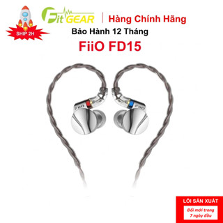 Tai Nghe FiiO FD15 Chính Hãng - Bảo Hành 12 Tháng