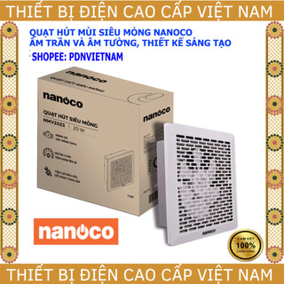 Quạt hút mùi siêu mỏng nanoco, âm trần và âm tường, lỗ khoét 20x20, 20w, mã: nmv2023, bảo hành 2 năm