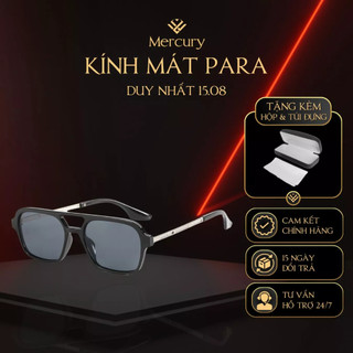 Kính râm Mercury PARA - Phụ kiện thời trang kính râm nam/nữ Unisex - Thiết kế trẻ trung, năng động