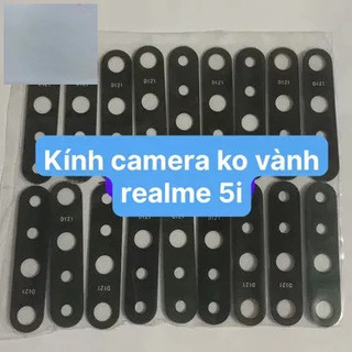 Kính camera ko vành zin mới điện thoại realme 5i / realme 6i / realme 5 / realme 5 pro / realme 6