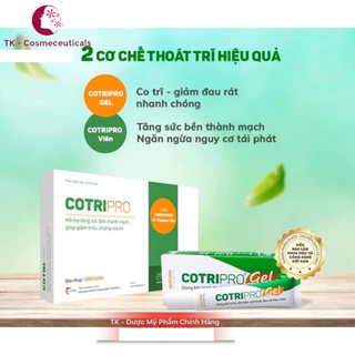 (TEM CÀO TÍCH ĐIỂM) COTRI PRO / COTRI GEL  Hỗ Trợ Trĩ Nội, Trĩ Ngoại, Tăng Sức Bền Thành Mạch