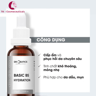 (CHÍNH HÃNG) Serum B5 Basic Hydration 5% DrCeutics Cấp Ẩm Và Phục Hồi Da Cho Da Dầu Mụn - 30ml