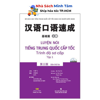 Sách - Luyện nói tiếng Trung Quốc cấp tốc - Trình độ sơ cấp - Tập 1 (bản thứ ba) (kèm 1 đĩa MP3)