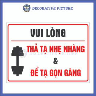 Biển Nhắc Nhở Vui Lòng Thả Tạ Nhẹ Nhàng & Để Tạ Gọn Gàng