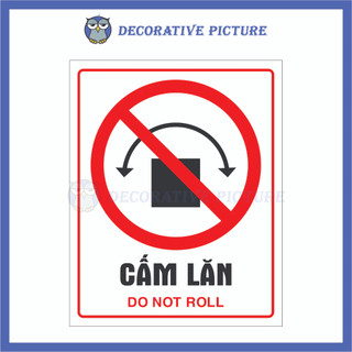 Biển Cảnh Báo Cấm Lăn - Do Not Roll