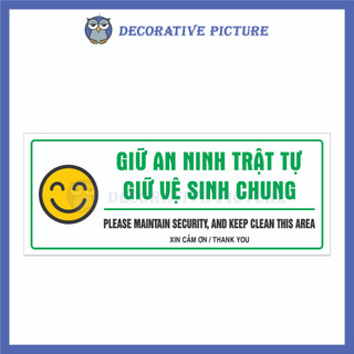 Biển Nhắc Nhở Giữ An Ninh Trật Tự Giữ Vệ Sinh Chung - Please Maintain Security, And Keep Clean This Area