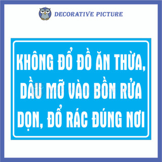 Biển Nhắc Nhở Không Đổ Đồ Ăn Thừa, Dầu Mỡ Vào Bồn Rửa - Dọn, Đổ Rác Đúng Nơi