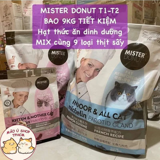   BAO 9KG  MISTER DONUT T1 - T2 - HẠT THỨC ĂN MIX 9 LOẠI THỊT SẤY CHO MÈO MỌI LỨA TUỔI 