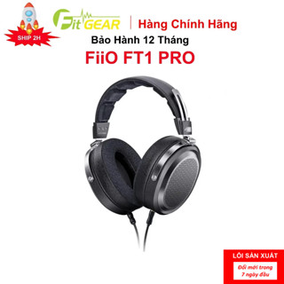 Tai Nghe Chụp Tai FiiO FT1 Pro Chính Hãng - Bảo Hành 12 Tháng