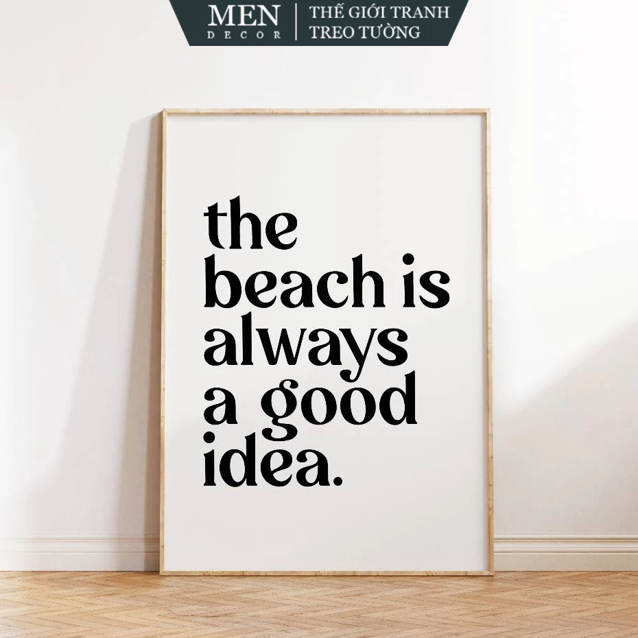 Tranh treo tường, Wall for Beach House Beach Wall Art Down table The Beach is Always a Good Idea tab