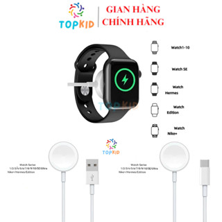 [iWatch] Cáp sạc từ tính Đồng hồ iWatch Series10/9/8/7/6/5/4/3/2/1, SE/Hermes/Edition/Nike+/Ultra