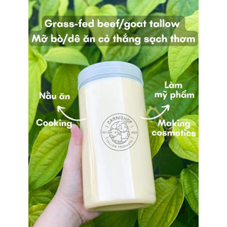 [Quà tặng: Son dưỡng giá 1k] Grass-fed beef/goat tallow - Mỡ bò/dê ăn cỏ thắng sạch thơm để nấu ăn, làm mỹ phẩm