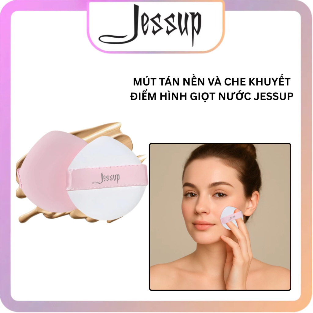 Mút Tán Nền Và Che Khuyết Điểm Hình Giọt Nước Jessup Miracle Complexion size S J07