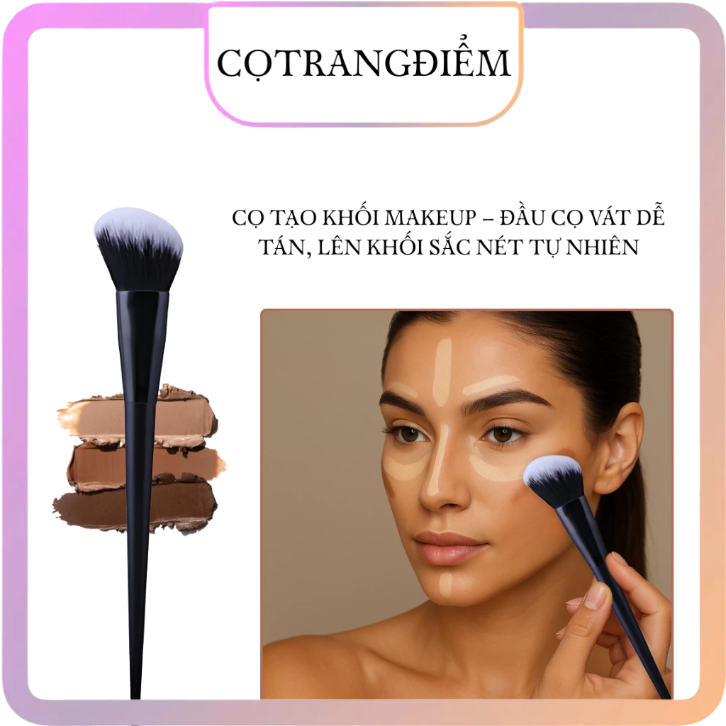 Cọ Tạo Khối Makeup – Đầu Cọ Vát Dễ Tán, Lên Khối Sắc Nét Tự Nhiên
