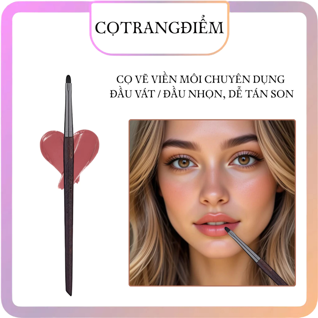 Cọ Vẽ Viền Môi Chuyên Dụng  Đầu Vát / Đầu Nhọn, Dễ Tán Son