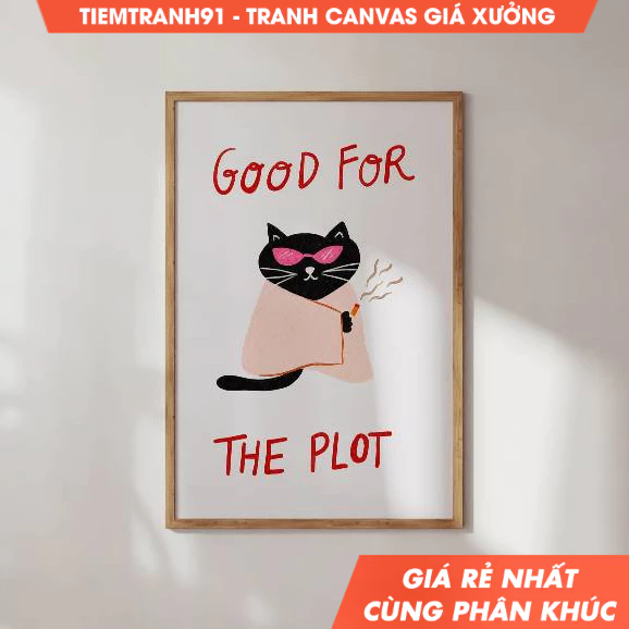 Tranh treo tường, Good For The Plot Poster, Motivational Quotes Typography, Colorful, Cat Wall Art, 