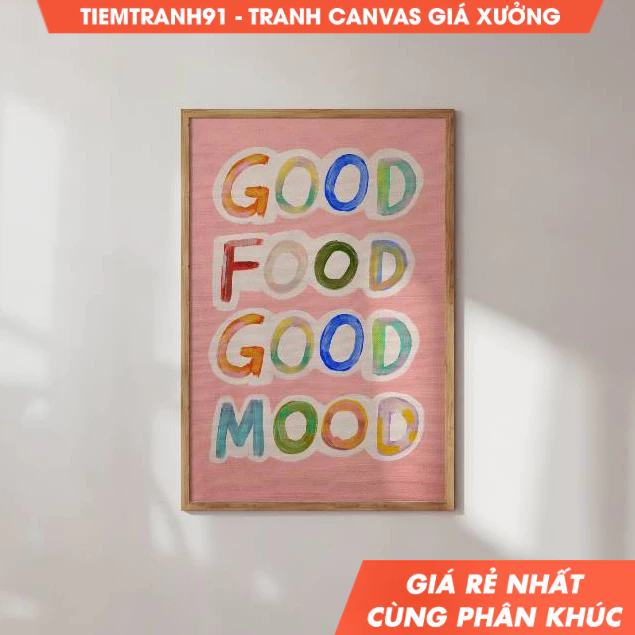 Tranh treo tường,  Good Food Good Mood Poster, Colorful Wall Art Quotes, Kitchen Quote Print , tặng 
