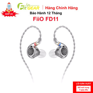 Tai Nghe FiiO FD11 Chính Hãng - Bảo Hành 12 Tháng