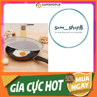 Nắp Chảo Chống Bắn Dầu Mỡ 29cm - Tiện Lợi, An Toàn Khi Nấu Nướng