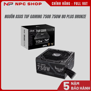  Nguồn ASUS TUF Gaming 750B 750w 80 Plus Bronze - Hàng chính hãng 