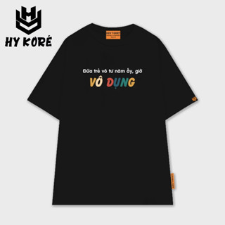 Áo Thun Đứa trẻ vô tư năm ấy giờ Vô Dụng 2814 Nam Nữ Form Rộng Localbrand HY KORÉ Oversize Unisex