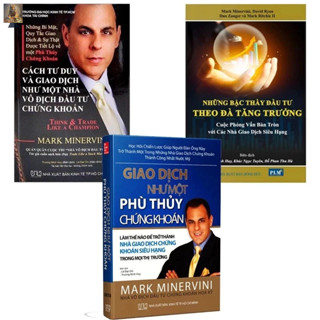 Sách hay nhất về chứng khoán của Mark Minervini – Nhà Vô Địch Đầu Tư Chứng Khoán Mỹ (Bộ 3 cuốn)