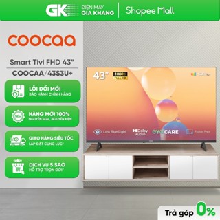 43S3U+ | 32S3U+ Smart Tivi Coocaa Full HD 43 Inch 43S3U+ [Freeship HCM]