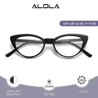 Gọng Kiếng Cận Nữ ALOLA Mặt Kính Mắt Mèo TR90 Chông Tia UV Ánh Sáng Xanh Đổi Màu Khi Ra Nắng Cao Cấp