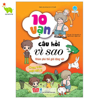 Sách 10 Vạn Câu Hỏi Vì Sao - Khám Phá Thế Giới Động Vật Chạy Trên Mặt Đất 2