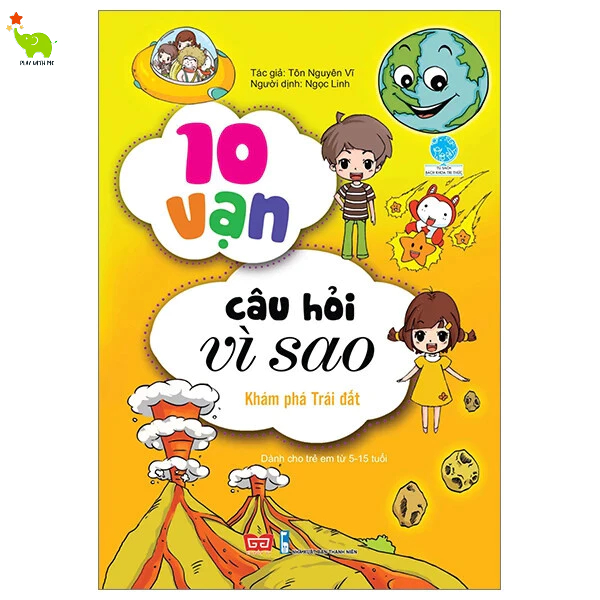Sách 10 Vạn Câu Hỏi Vì Sao - Khám Phá Trái Đất