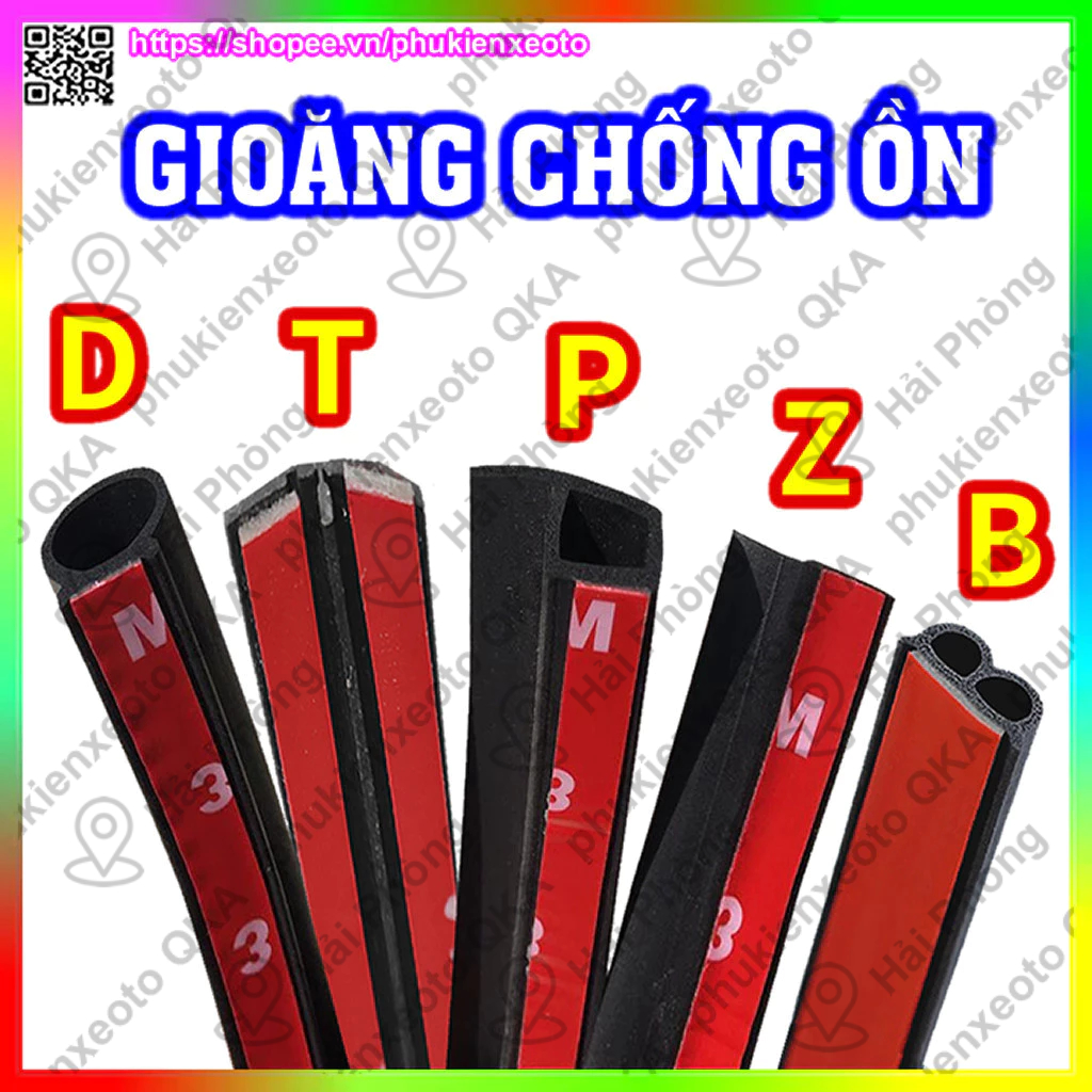Gioăng Cao Su Chữ B, D, T, P Chống Ồn Ô Tô Dán Cửa Xe Chống Bụi.