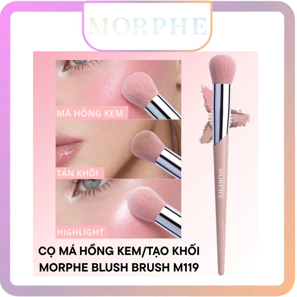 Cọ Má Hồng Kem – Highlight – Tạo Khối MORPHE Blush Brush M119