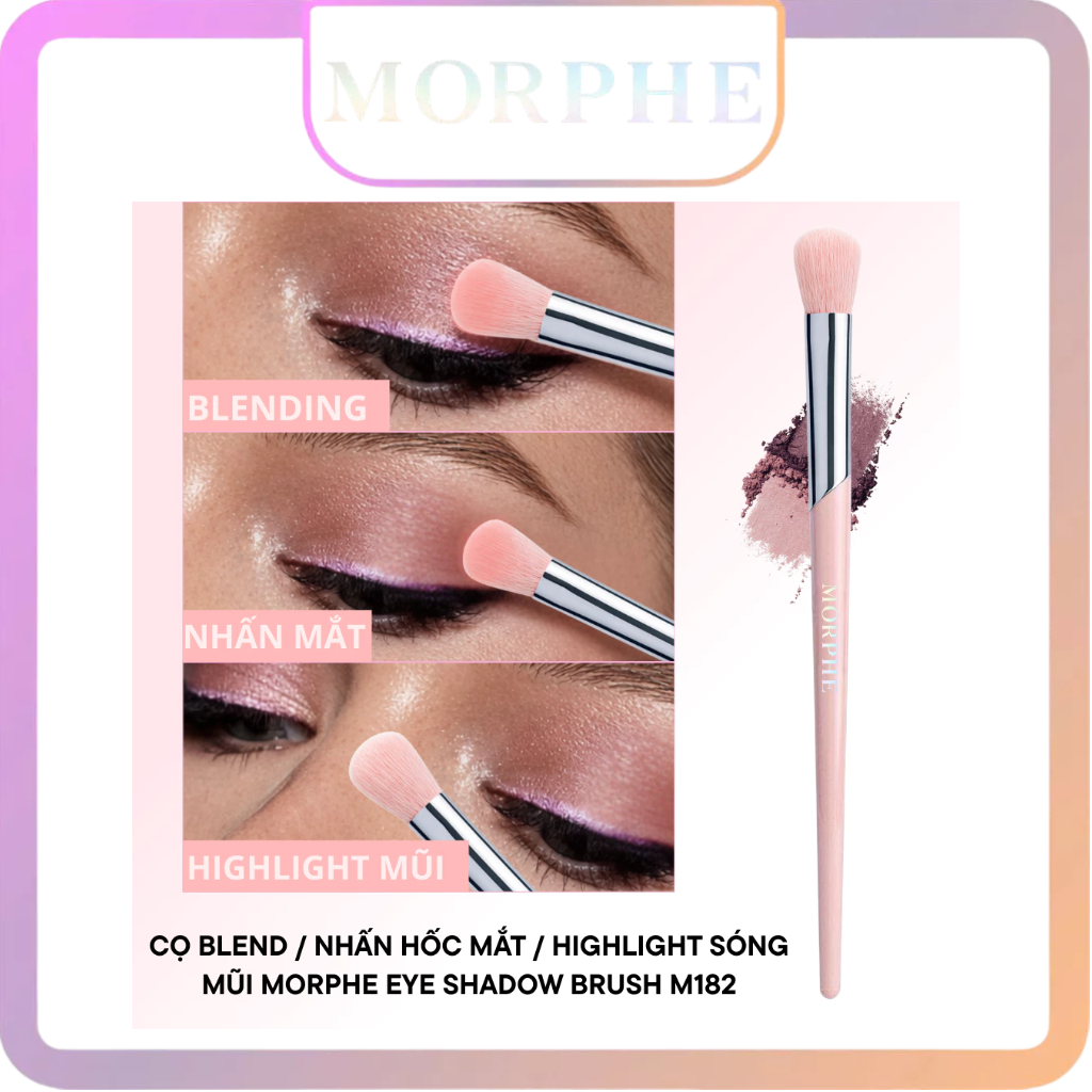 Cọ Tán Mắt – Nhấn Hốc Mắt – Highlight Mũi Morphe Eye Shadow M182 – Lông Siêu Mềm, Bám Phấn Tốt