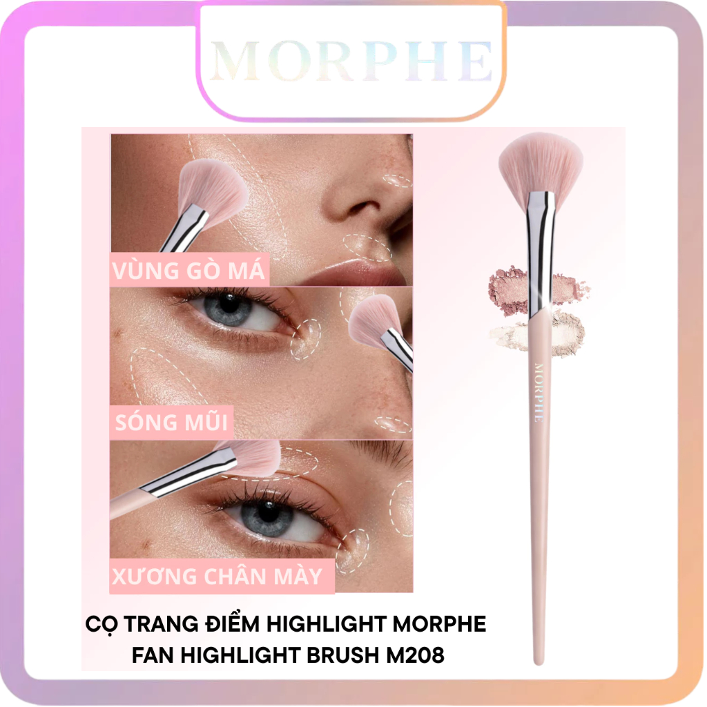 Cọ Trang Điểm Highlight Morphe Fan Highlight Brush M208 – Đầu Cọ Dạng Quạt Nhỏ, Bắt Sáng Tinh Tế