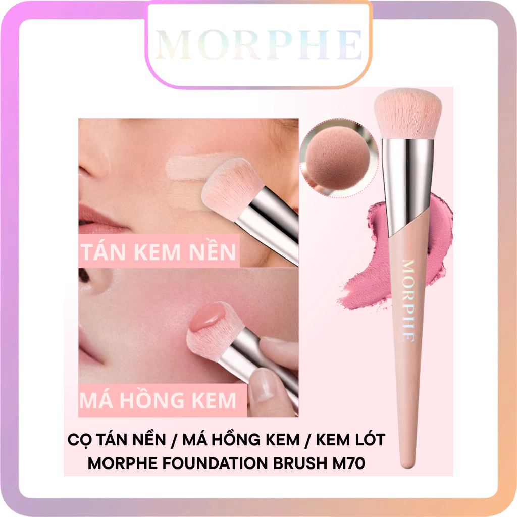 Cọ Tán Nền – Má Hồng Kem – Kem Lót Morphe Foundation Brush M70 – Đầu Cọ Dày, Siêu Mềm, Bám Kem Tốt