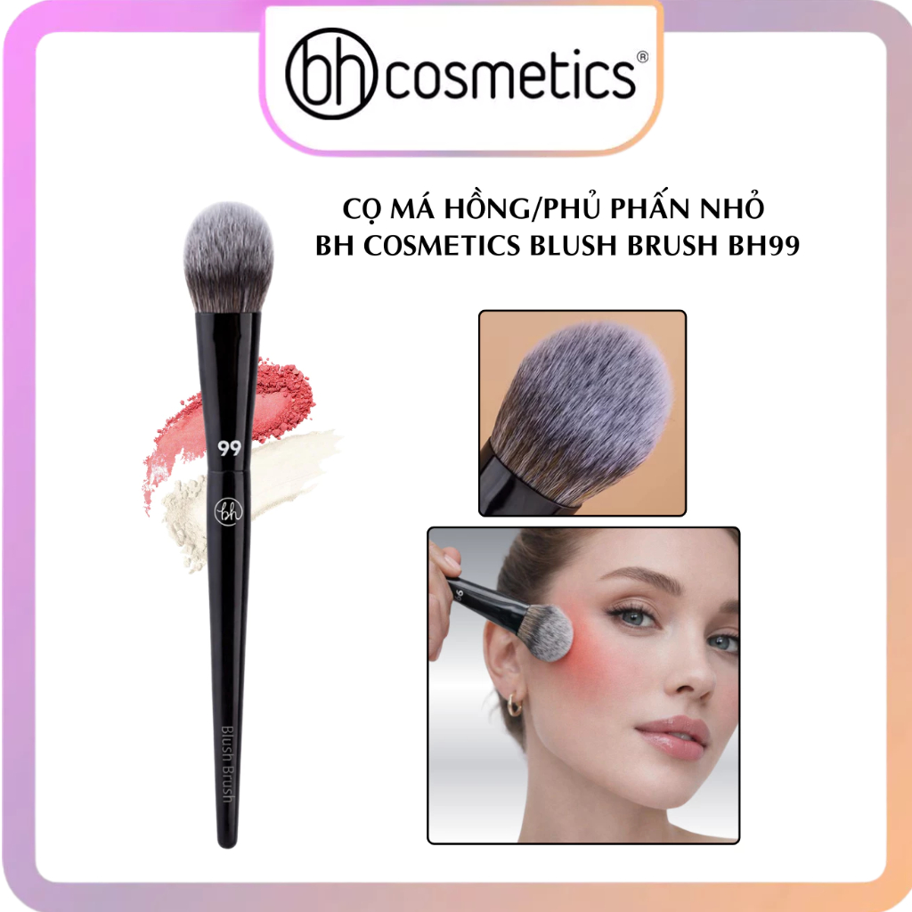 Cọ trang điểm má hồng và phủ phấn Bh Cosmetics blush brush BH99 mềm mại dễ tán