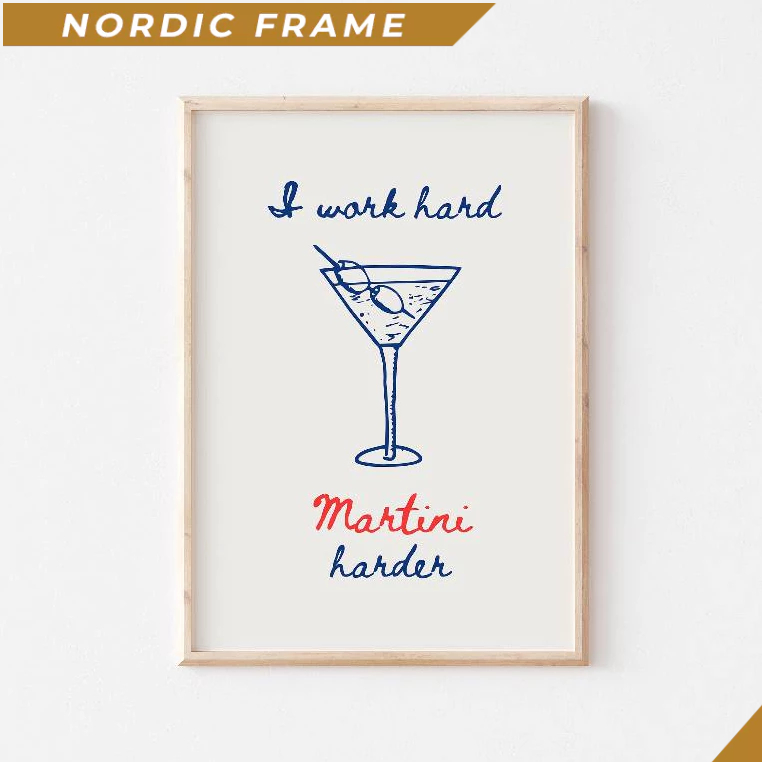 Tranh treo tường, I Work Hard Martini Harder, Martini Prints, Hand-Drawn Cocktail Retro Poster, Bar 