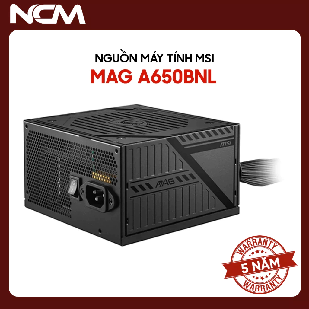 Nguồn Máy Tính MSI MAG A650BN A750BN A650BNL 650W 80 Plus Bronze - Chính Hãng