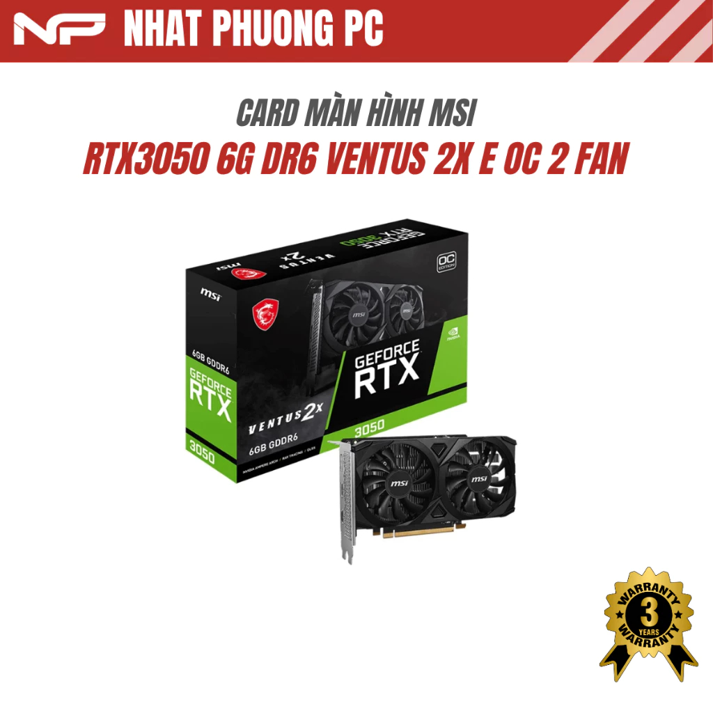 VGA MSI RTX 3050 VENTUS 2X E 6GB OC2 FAN NEW