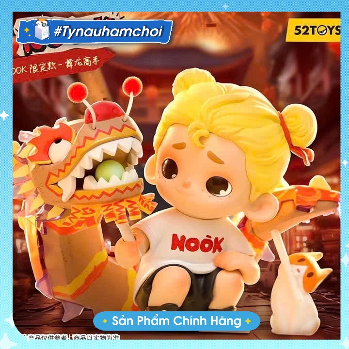 Nook - Limited Dragon Dance Performer mô hình trưng bày- 52toys- NOOK Limited Edition- NOOK x Toothl