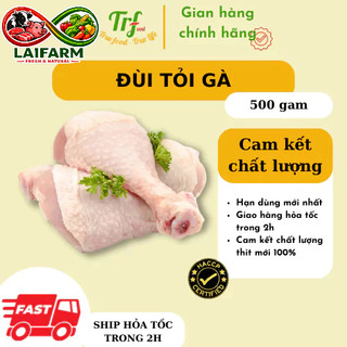 [LaiFarm - Hỏa tốc HN] 500g Đùi tỏi gà - Đùi gà ngon Truefood nhập khẩu
