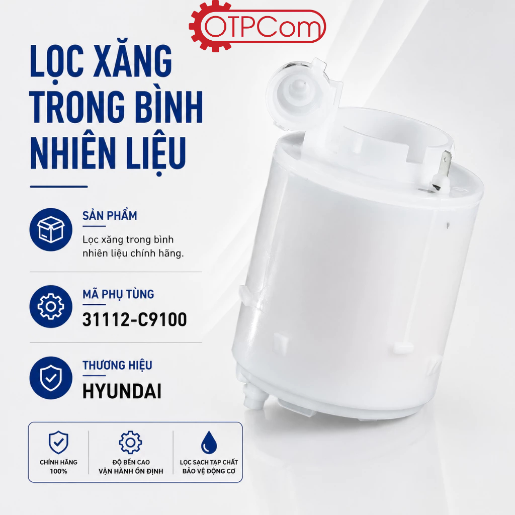 Lọc xăng hiệu HYUNDAI | 31112C9100, Rio 15-17, Creta 18, Morning 21, Sorento 18, i20 Active, i20 15-