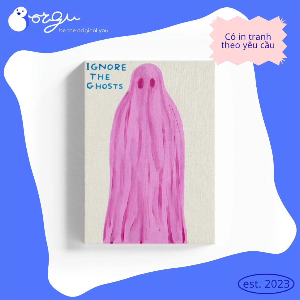 Ignore the Ghosts – Đơn giản mà vui nhộn BORGU - Tranh in canvas Ghost Ignore Pink