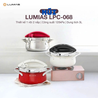 Nồi Áp Suất inox LUMIAS LPC-068 Size 20 - 3Lit - 2 Nắp tiện dụng,Áp suất 120kPa, Hầm nhanh giữ trọn vị ngon